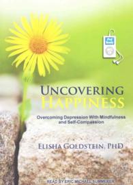 Uncovering Happiness : Overcoming Depression with Mindfulness and Self-Compassion （MP3 UNA）
