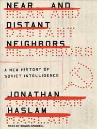 Near and Distant Neighbors : A New History of Soviet Intelligence （MP3 UNA）