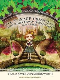 The Turnip Princess and Other Newly Discovered Fairy Tales （MP3 UNA）