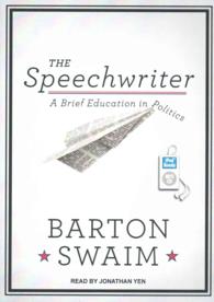 The Speechwriter : A Brief Education in Politics （MP3 UNA）
