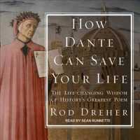 How Dante Can Save Your Life : The Life-changing Wisdom of History's Greatest Poem （MP3 UNA）