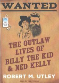 Wanted : The Outlaw Lives of Billy the Kid & Ned Kelly （MP3 UNA）