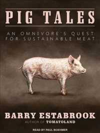 Pig Tales : An Omnivore's Quest for Sustainable Meat （MP3 UNA）