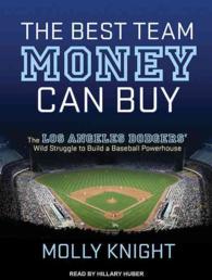 The Best Team Money Can Buy : The Los Angeles Dodgers' Wild Struggle to Build a Baseball Powerhouse （MP3 UNA）
