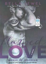 Flawed Love (House of Obsidian) （MP3 UNA）
