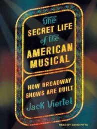 The Secret Life of the American Musical : How Broadway Shows Are Built （MP3 UNA）