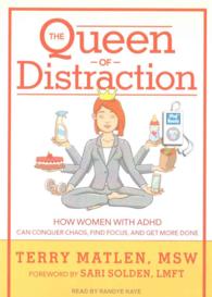 The Queen of Distraction : How Women with ADHD Can Conquer Chaos, Find Focus, and Get More Done （MP3 UNA）