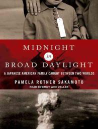 Midnight in Broad Daylight : A Japanese American Family Caught between Two Worlds （MP3 UNA）