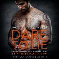 Dare to Lie (Sons of Steel Row) （MP3 UNA）