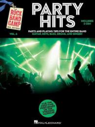 Party Hits : Parts and Playing Tips for the Entire Band; Guitar, Keys, Bass, Drums, and Singer! (Rock Band Camp: All Access) （PAP/COM）