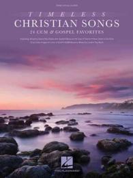 Timeless Christian Songs : 24 CCM & Gospel Favorites, Piano, Vocal, Guitar