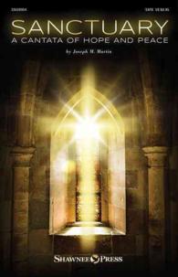 Sanctuary : A Cantata of Hope and Peace