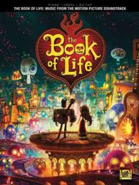The Book of Life : Music from the Motion Picture Soundtrack: Piano / Vocal / Guitar