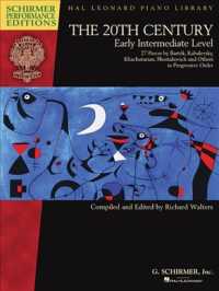 The 20th Century, Early Intermediate Level Piano : 27 Piano Pieces (Schirmer Performance Editions - Hal Leonard Piano Library)