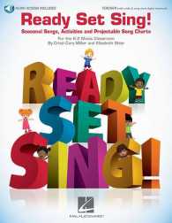 Ready Set Sing! : Seasonal Songs, Activities and Projectable Song Charts Includes Downloadable Audio
