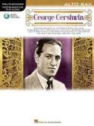 George Gershwin : For Alto Sax, Includes Downloadable Audio (Instrumental Play-along) （PAP/PSC）