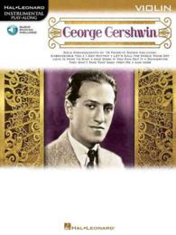 George Gershwin : Violin, Includes Downloadable Audio (Hal Leonard Instrumental Play-along) （PAP/PSC）