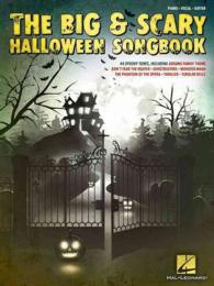 The Big & Scary Halloween Songbook : Piano, Vocal, Guitar （1ST）