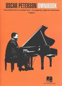 Oscar Peterson Omnibook : Transcribed from his recoreded Solos - Arranged for single-line instruments, C Edition （SPI）
