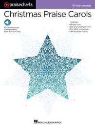 Christmas Praise Carols : B-Flat Instruments (Praisecharts) （PAP/PSC）