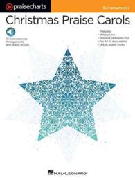Christmas Praise Carols : E-flat Instruments (Praisecharts) （PAP/PSC）