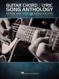 Guitar Chord / Lyric Song Anthology : Strum and Sing 75 Popular Hits