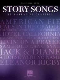 Story Songs : 52 Narrative Classics: Piano-Vocal-Guitar