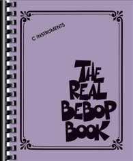 The Real Bebop Book : C Instruments (Real Book) （SPI）