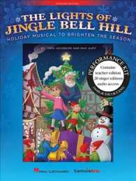 The Lights of Jingle Bell Hill : Holiday Musical to Brighten the Season: Includes Downloadable Audio