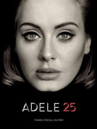 Adele 25 : Piano/Vocal/guitar Artist Songbook