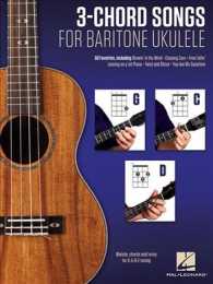 3-chord Songs for Baritone Ukulele : Melody, Chords and Lyrics for D-g-b-e Tuning. 50 Favorites （1ST）