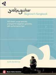 Justinguitar Beginner's Songbook : 100 Classic Songs Specially Arranged for Beginner Guitarists with Performance Tips (Justinguitar Beginner's)