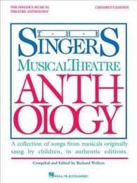 Singer's Musical Theatre Anthology : Children's Edition