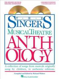 The Singer's Musical Theatre Anthology : Children's Edition （PAP/COM）