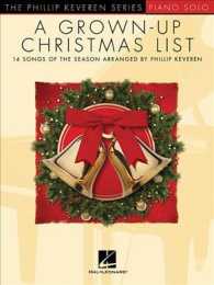 A Grown-Up Christmas List : Piano Solo, Piano Level Late Intermediate / Early Advanced (Phillip Keveren)