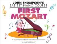 First Mozart (John Thompson's Easiest Piano Course)