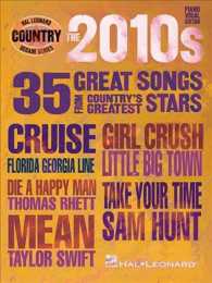 The 2010s : 35 Great Songs from Country's Greatest Stars (Hal Leonard Country Decade)