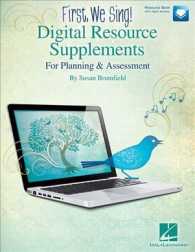 First, We Sing! Digital Resource Supplements : For Planning and Assessment （Supplement）