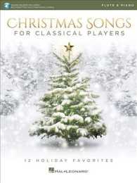 Christmas Songs for Classical Players : Flute & Piano （PAP/PSC）