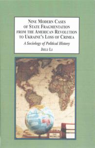 Nine Modern Cases of State Fragmentation from the American Revolution to Ukraine's Loss of Crimea : A Sociology of Political History