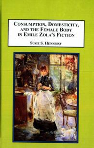 Consumption, Domesticity, and the Female Body in Emile Zola's Fiction