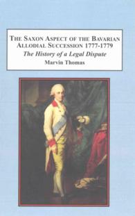 The Saxon Aspect of the Bavarian Allodial Succession 1777-1779 : The History of a Legal Dispute