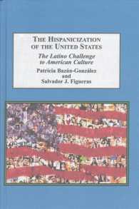 The Hispanicization of the United States : The Latino Challenge to American Culture