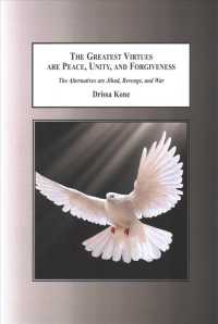 The Greatest Virtues Are Peace, Unity, and Forgiveness : The Alternatives Are Jihad, Revenge, and War