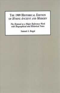 The 1909 Historical Edition of Hymns Ancient and Modern : The Hymnal as a Major Reference Work with Biographical and Historical Notes