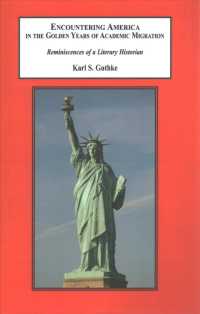 Encountering America in the Golden Years of Academic Migration : Reminiscences of a Literary Historian
