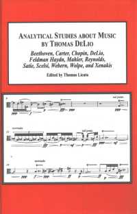Analytical Studies about Music : Beethoven, Carter, Chopin, Delio, Feldman, Haydn, Mahler, Reynolds, Satie, Scelsi, Webern, Wolpe, and Xenakis