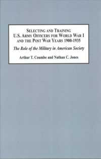 Selecting and Training U.S. Army Officers for World War I and the Post War Years 1900-1935 : The Role of the Military in American Society