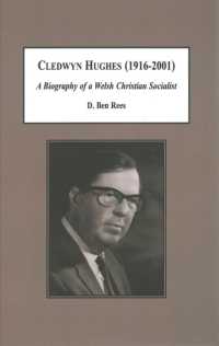 Cledwyn Hughes 1916-2001 : A Biography of a Welsh Christian Socialist