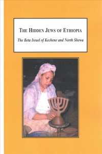 The Hidden Jews of Ethiopia : The Beta Israel of Kechene and North Shewa